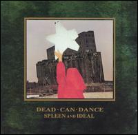 Dead Can Dance - Spleen and Ideal (1986)