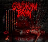 Grilled Human Brain - Delicious (2013)