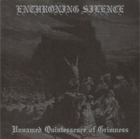 Enthroning Silence - Unnamed Quintessence of Grimness (2002)  Lossless