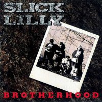 Slick Lilly - Brotherhood (1992)