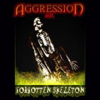 Aggression - Forgotten Skeleton (2004)