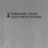 Nordvargr & Drakh - Cold Void Of Nothing (2002)