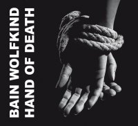 Bain Wolfkind - Hand Of Death (2017)
