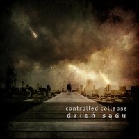 Controlled Collapse - Dzień Sądu (2012)