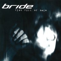 Bride - Fist Full Of Bees (2001)