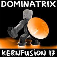 Dominatrix - Kernfusion 17 (2015)
