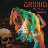 Orchid - The Zodiac Sessions (2013)