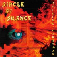 Sircle Of Silence - Suicide Candyman (1994)