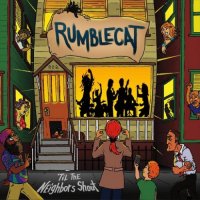 Rumblecat - \'Til The Neighbors Shout (2016)