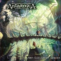 Anthropia - Non-Euclidean Spaces (2015)