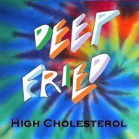 Deep Fried - High Cholesterol (2016)