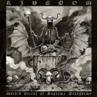 Kingdom - Morbid Priest Of Supreme Blasphemy (2013)