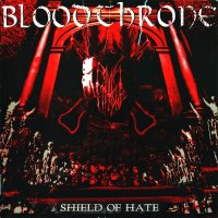 Bloodthrone - Shield Of Hate (2003)