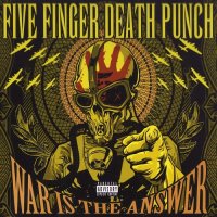 Five Finger Death Punch - War Is The Answer (2009)  Lossless