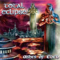 Total Eclipse - Ashes Of Eden (2002)