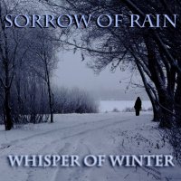 Sorrow Of Rain - Whisper Of Winter (2014)