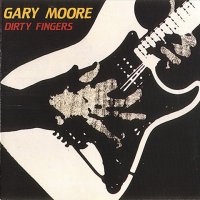 Gary Moore - Dirty Fingers (1984)