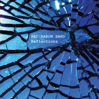 Red Baron Band - Reflections (2010)