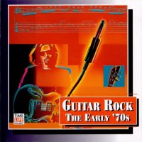 VA - Time Life - Guitar Rock - The Early 70s ( 2 CD ) (1994)