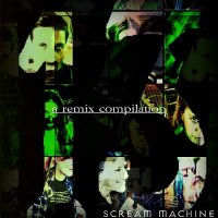 Scream Machine - 13: A Remix Compilation (EP) (2012)