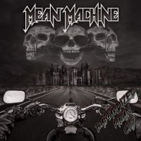 Mean Machine - Bastardized Mean City (2016)