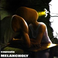 Melancholy - Capsula (2008)