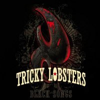 Tricky Lobsters - Black Songs (2009)