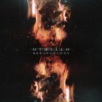 Othello - Reflections (2016)