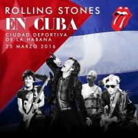 The Rolling Stones - Live In Cuba (2016)