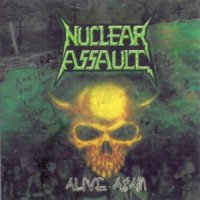 Nuclear Assault - Alive Again (2003)