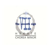 Hekate & Chorea Minor - The Seventh Sign (1996)