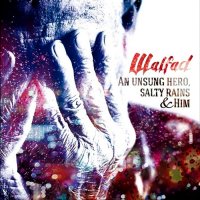 Walfad - An Unsung Hero, Salty Rains & Him (2014)