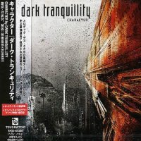 Dark Tranquillity - Character (Japan Ed.) (2005)