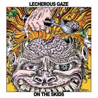 Lecherous Gaze - On The Skids (2012)