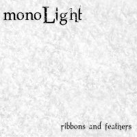 monoLight - Ribbons and Feathers (2011)