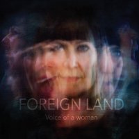 Foreign Land - Voice Of A Woman (2015)