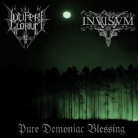 Invisvm &  Luciferi Glorium - Pure Demoniac Blessing (2009)