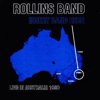 Rollins Band - Insert Band Here: Live in Australia 1990 (1999)