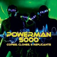 Powerman 5000 - Copies, Clones & Replicants (2011)