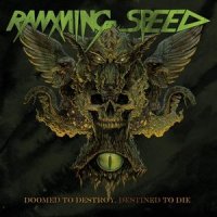 Ramming Speed - Doomed To Destroy, Destined To Die (2013)