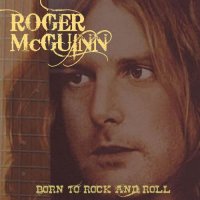 Roger McGuinn - Born To Rock And Roll (2013)