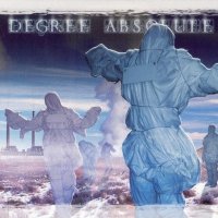 Degree Absolute - Degree Absolute (2006)