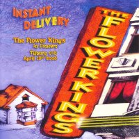 The Flower Kings - Instant Delivery (2006)