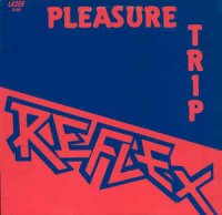 Reflex - The Pleasure Trip (1988)