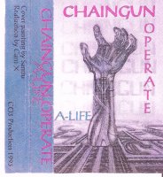 Chaingun Operate - A-Life (1993)