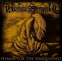 Blacksoul Seraphim - Hymns For The Vanquished (2015)