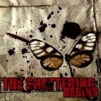 The Shattering - The Shattering Begins (2005)