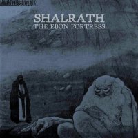 Shalrath - The Ebon Fortress (2013)