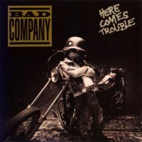 Bad Company - Here Comes Trouble (1992)