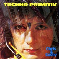 Chris And Cosey - Techno Primitiv (1985)